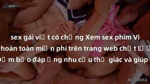 sex gái việt có chồng Xem sex phim Việt Nam không che hoàn toàn miễn phí trên trang web chất lượng cao. Đảm bảo đáp ứng nhu cầu thị giác và giúp thỏa mãn mong muốn của bạn.