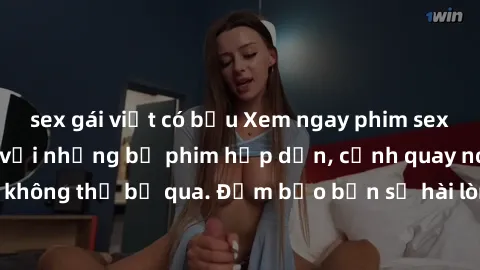 sex gái việt có bầu Xem ngay phim sex bukkake hàng đầu với những bộ phim hấp dẫn, cảnh quay nóng bỏng không thể bỏ qua. Đảm bảo bạn sẽ hài lòng với trải nghiệm mới lạ này!