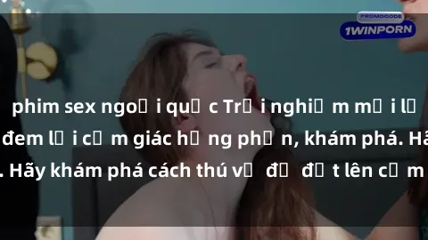 phim sex ngoại quốc Trải nghiệm mới lạ: Sex trong xe hơi đem lại cảm giác hưng phấn, khám phá. Hãy khám phá cách thú vị để đốt lên cảm xúc trong cuộc tình!