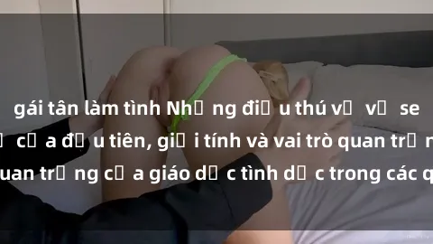 gái tân làm tình Những điều thú vị về sex ở Bắc Âu: Sự mở cửa đầu tiên, giới tính và vai trò quan trọng của giáo dục tình dục trong các quốc gia này.